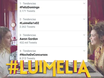 #Luimelia vuelve a ser Trending Topic en su segundo capítulo de estreno #Luimelia vuelve a ser Trending Topic en su segundo capítulo de estreno