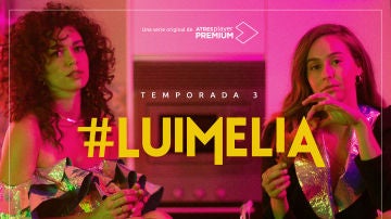 #Luimelia - Temporada 3