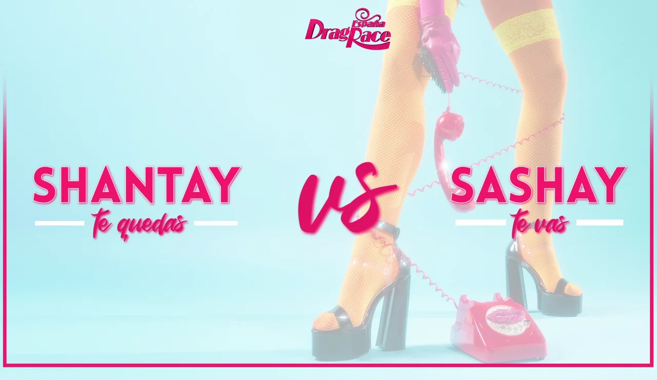 Shantay, te quedas VS. Sashay, te vas: el test definitivo para las reinas de ‘Drag Race España’