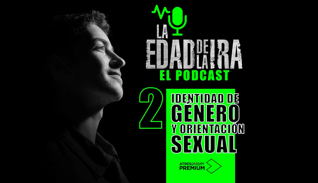 Podcast 'La edad de la ira': Identidad de género y orientación sexual
