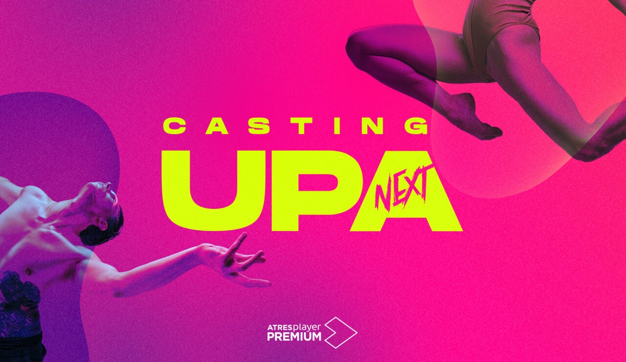 ‘UPA Next’, serie original de ATRESplayer PREMIUM, buscará bailarines a través de challenges en redes sociales