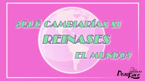 ¿Qué cambiarían las finalistas de 'Drag Race España' si reinasen el mundo? ¿Qué cambiarían las finalistas de 'Drag Race España' si reinasen el mundo?