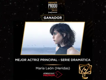 María León, Mejor Actriz de Serie Dramática por 'Heridas' en los Premios PRODU 2022 María León, Mejor Actriz de Serie Dramática por 'Heridas' en los Premios PRODU 2022