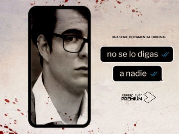 ATRESplayer PREMIUM estrena el 28 de mayo ‘No se lo digas a nadie’, serie documental original sobre el crimen de Pioz