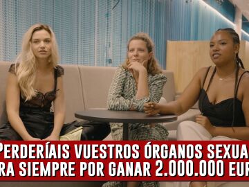 Esto o lo otro: &iquest;Perder&iacute;an las protagonistas de 'Zorras' sus &oacute;rganos sexuales por 2 millones?
