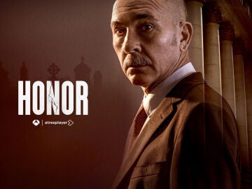 No te pierdas este domingo 30 de julio el estreno de ‘Honor’, en exclusiva en atresplayer
