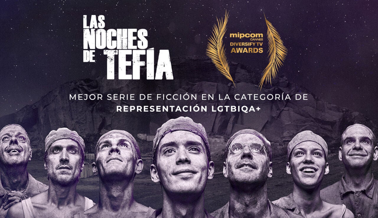 Las noches de Tef&iacute;a, serie ganadora en la categor&iacute;a de ficci&oacute;n a mejor representaci&oacute;n LGTBIQA+ en los MIPCOM de Cannes