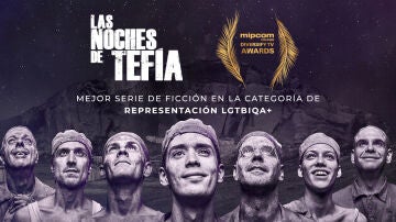 Las noches de Tefía, serie ganadora en la categoría de ficción a mejor representación LGTBIQA+ en los MIPCOM de Cannes