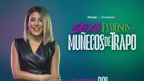 Valeria Ros Sexo, famosos y muñecos de trapo