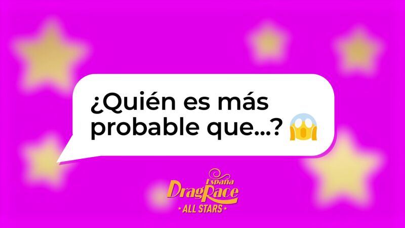 ¿Quién es más probable qué llore, se caiga o sorprenda? Las reinas nos lo confiesan