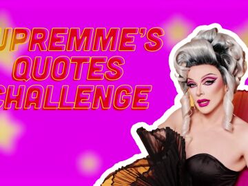 Supremme's Quotes Challenge: El reto definitivo de Drag Race España All Stars 