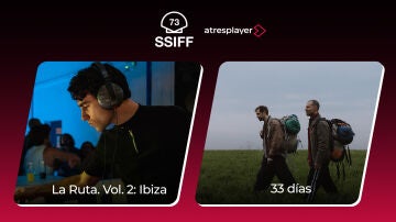Atresplayer presentará en el Festival Internacional de Cine de San Sebastián dos de sus grandes apuestas en ficción: 33 días y La Ruta. Vol. 2 : Ibiza 