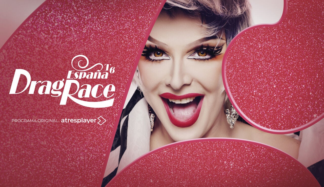 atresplayer renueva Drag Race Espa&ntilde;a por una sexta edici&oacute;n tras triunfar y batir todos los r&eacute;cords en su quinta temporada