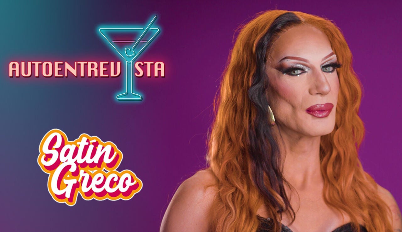 Sat&iacute;n Greco define su drag como &ldquo;explosiva, dominatrix y typical Spain&rdquo; en su Autoentrevista