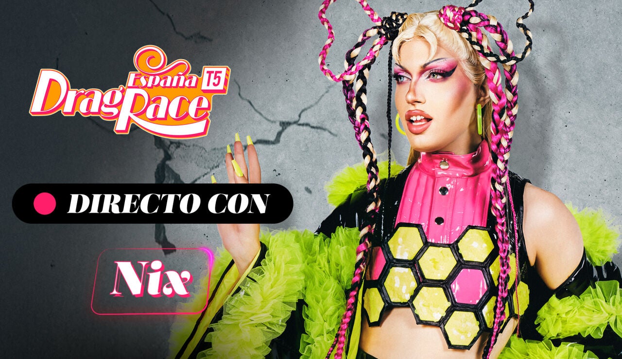 La vuelta de Nix a Espa&ntilde;a tras 4 a&ntilde;os en Copenhague y c&oacute;mo redescubri&oacute; su drag: "Yo all&iacute; era la guiri, pero aqu&iacute; no sab&iacute;a qui&eacute;n era"
