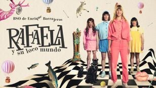 La BSO que convierte el caos  delirante de Rafaela en puro pop &eacute;pico