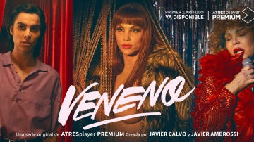 'Veneno', ya disponible en ATREplayer PREMIUM