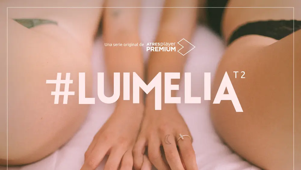 Cartel oficial de la segunda temporada de '#Luimelia'