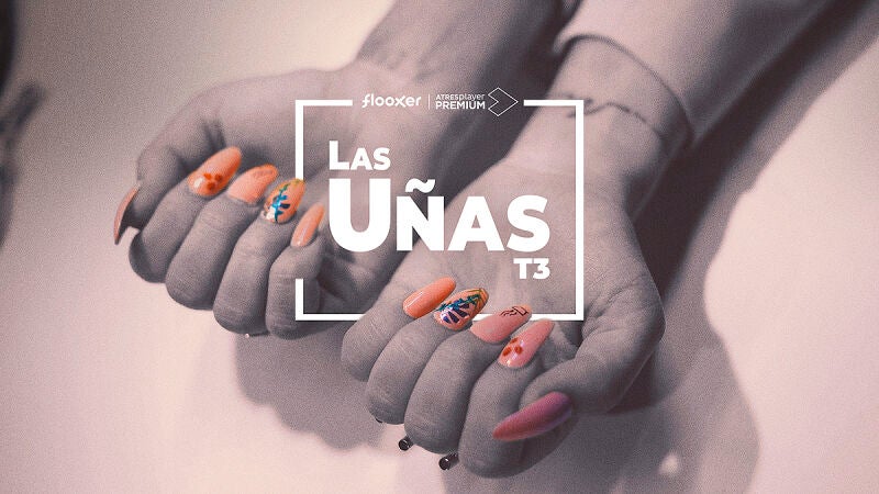 ATRESplayer PREMIUM estrena en exclusiva este domingo la tercera temporada de 'Las Uñas'