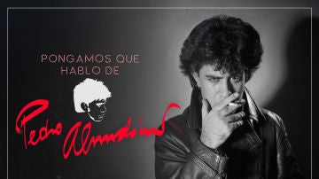 ATRESplayer PREMIUM estrena el documental original ‘Pongamos que hablo de Pedro Almodóvar’ al completo