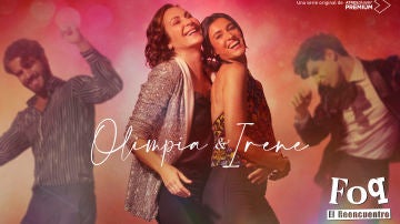Blanca Romero y Ana Milán son Irene y Olimpia en 'FOQ: el reencuentro'