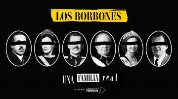Los Borbones: una familia real