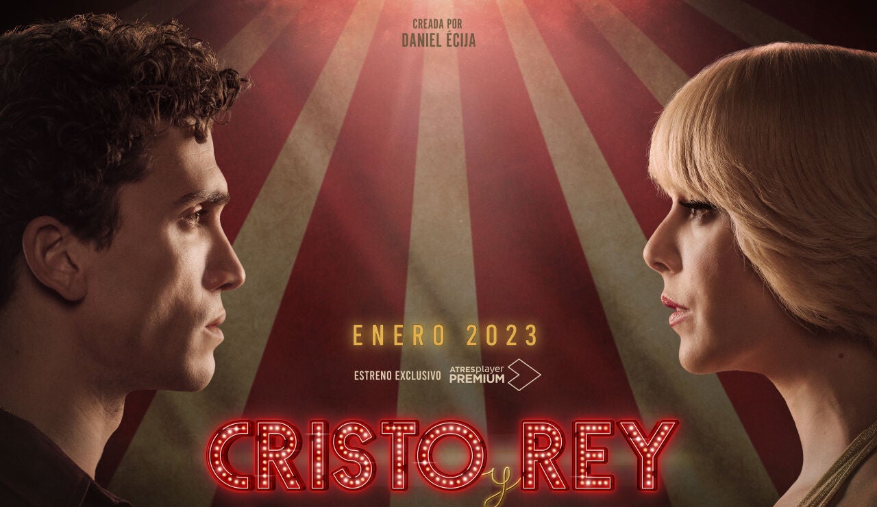 ATRESplayer PREMIUM estrenará en exclusiva ‘Cristo y Rey’ en enero de 2023, y lanza su cartel oficial