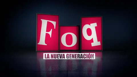 Imagen provisional de FoQ: La nueva geenración Imagen provisional de FoQ: La nueva geenración