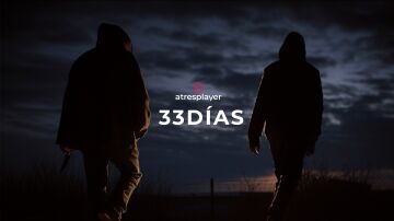 33 d&iacute;as, serie de atresplayer