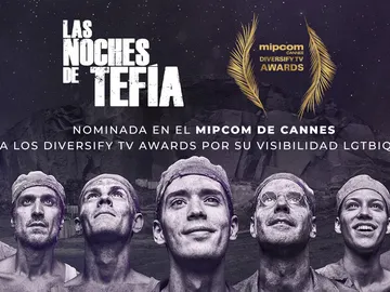 Las noches de Tefía, nominada en el MIPCOM de Cannes a los Diversify TV Awards por su visibilidad LGTBIQA+ Las noches de Tefía, nominada en el MIPCOM de Cannes a los Diversify TV Awards por su visibilidad LGTBIQA+