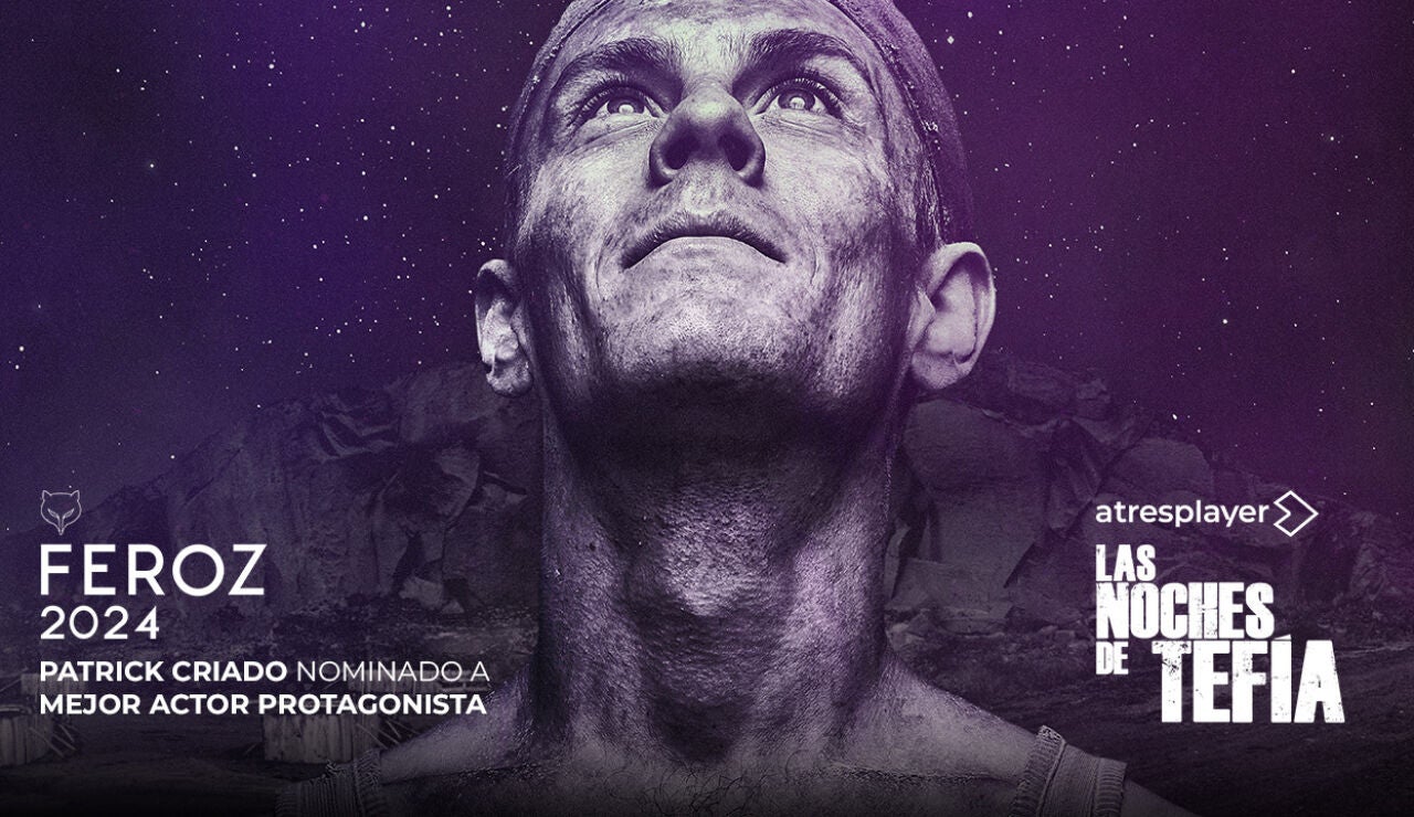 Patrick Criado, nominado a Mejor Actor Protagonista por Las Noches de Tef&iacute;a en los Premios Feroz 2024