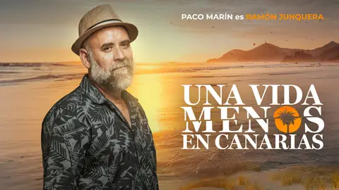 Paco Marín es Ramón en Una vida menos en Canarias Paco Marín es Ramón en Una vida menos en Canarias