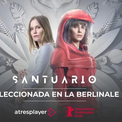 Santuario la serie original de atresplayer, seleccionada en la Berlinale