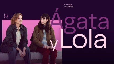 Ágata y Lola