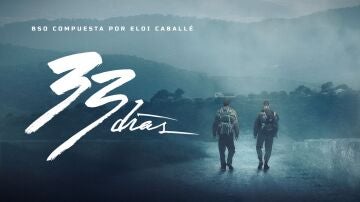 Descubre la BSO de 33 D&iacute;as: melod&iacute;a, tensi&oacute;n y emoci&oacute;n para una serie vertiginosa